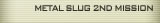 METAL SLUG 2ND MISSION