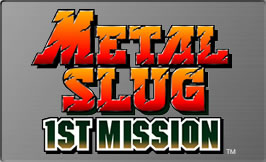 METAL SLUG 1ST MISSION